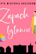 Zapach tytoniu af Marta Wiktoria Kaszubowska
