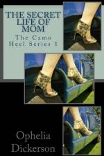 The Secret Life of Mom af Ophelia Dickerson