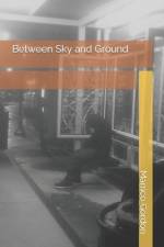 Between Sky and Ground af Marrico Ramele Gordon