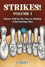 Strikes! - Volume I af C. Riley