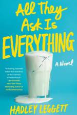 All They Ask Is Everything af Hadley Leggett
