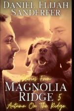 Stories From Magnolia Ridge 5 af Daniel Elijah Sanderfer