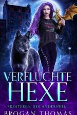 Verfluchte Hexe - Kreaturen der Anderswelt af Brogan Thomas