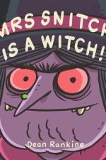Mrs Snitch Is a Witch! af Dean Rankine