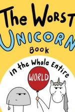 The Worst Unicorn Book in the Whole Entire World af Joey Acker