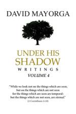 Under His Shadow Volume 4 af David Mayorga