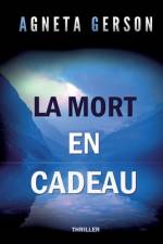 La mort en cadeau af Agneta Gerson