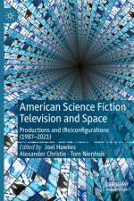 American Science Fiction Television and Space af Joel Hawkes