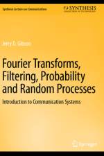Fourier Transforms, Filtering, Probability and Random Processes af Jerry D Gibson