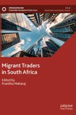 Migrant Traders in South Africa af Pranitha Maharaj