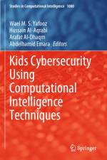 Kids Cybersecurity Using Computational Intelligence Techniques af Wael M S Yafooz