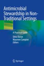 Antimicrobial Stewardship in Non-Traditional Settings af Shira Doron
