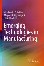 Emerging Technologies in Manufacturing af Matthew N O Sadiku