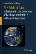 The Trials of Gaia af Andrew Yoram Glikson