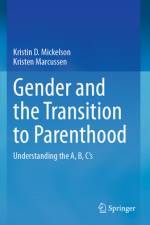 Gender and the Transition to Parenthood af Kristin D Mickelson
