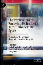 The Implications of Emerging Technologies in the Euro-Atlantic Space af Julia Berghofer