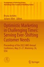 Optimistic Marketing in Challenging Times: Serving Ever-Shifting Customer Needs af Bruna Jochims