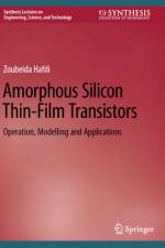 Amorphous Silicon Thin-Film Transistors af Zoubeida Hafdi