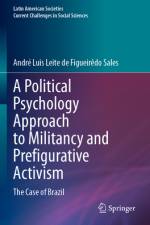 A Political Psychology Approach to Militancy and Prefigurative Activism af AndrÃ© Luis Leite de FigueirÃªdo Sales