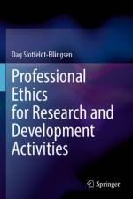Professional Ethics for Research and Development Activities af Dag Slotfeldt-Ellingsen