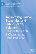 Tobacco Regulation, Economics, and Public Health, Volume I af Samuel C Hampsher-Monk