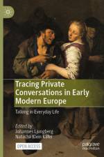 Tracing Private Conversations in Early Modern Europe af Johannes Ljungberg