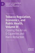 Tobacco Regulation, Economics, and Public Health, Volume III af Samuel C Hampsher-Monk