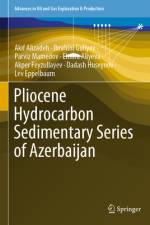 Pliocene Hydrocarbon Sedimentary Series of Azerbaijan af Akif Alizadeh