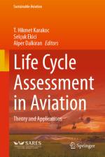 Life Cycle Assessment in Aviation af T Hikmet Karakoc