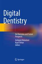 Digital Dentistry af Antigoni Delantoni