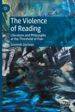 The Violence of Reading af Dominik Zechner