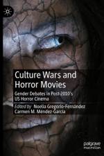 Culture Wars and Horror Movies af Noelia Gregorio-FernÃ¡ndez