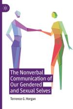 The Nonverbal Communication of Our Gendered and Sexual Selves af Terrence G Horgan