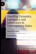 Unveiling Dynamics, Legitimacy, and Governance in Contemporary States af Ryszard Ficek