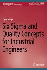 Six SIGMA and Quality Concepts for Industrial Engineers af Emre Tokgoz