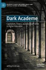 Dark Academe af Jeffrey R Di Leo