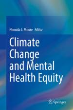 Climate Change and Mental Health Equity af Rhonda J Moore