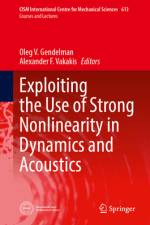 Exploiting the Use of Strong Nonlinearity in Dynamics and Acoustics af Oleg V Gendelman