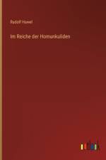 Im Reiche der Homunkuliden af Rudolf Hawel