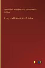 Essays in Philosophical Criticism af Andrew Seth Pringle-Pattison