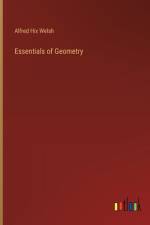 Essentials of Geometry af Alfred Hix Welsh