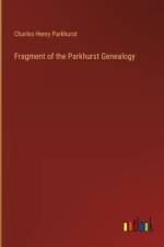 Fragment of the Parkhurst Genealogy af Charles Henry Parkhurst