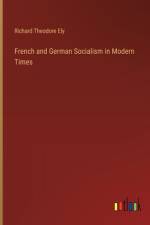 French and German Socialism in Modern Times