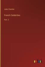 French Celebrities af Jules Claretier