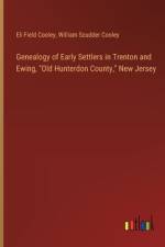 Genealogy of Early Settlers in Trenton and Ewing, 