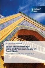 South Indian Heritage: Urdu and Persian Legacy in Tamil Nadu af K M A Ahamed Zubair