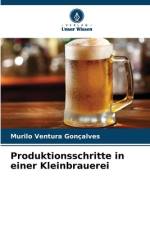 Produktionsschritte in einer Kleinbrauerei af Murilo Ventura Gonçalves