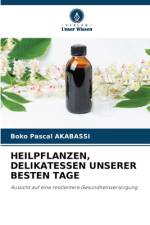 HEILPFLANZEN, DELIKATESSEN UNSERER BESTEN TAGE af Boko Pascal Akabassi