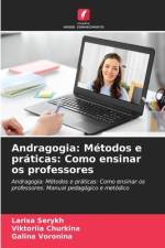 Andragogia: Métodos e práticas: Como ensinar os professores af Larisa Serykh