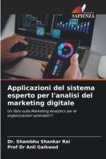 Applicazioni del sistema esperto per l'analisi del marketing digitale af Shambhu Shankar Rai